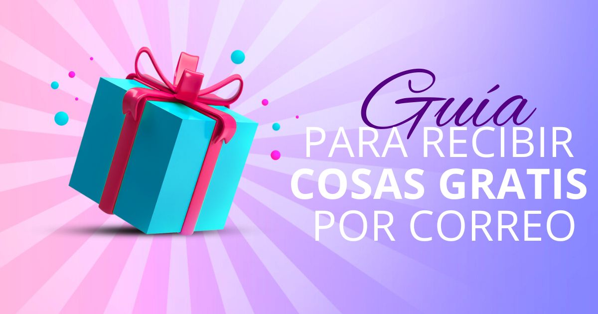 Guía para recibir cosas gratis por correo