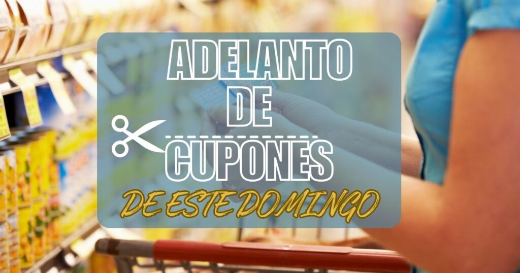 Adelanto de Cupones de este Domingo