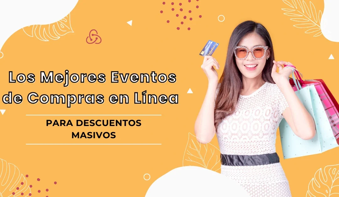 Descuentos Masivos: 8 Mejores Eventos de Compras en Línea