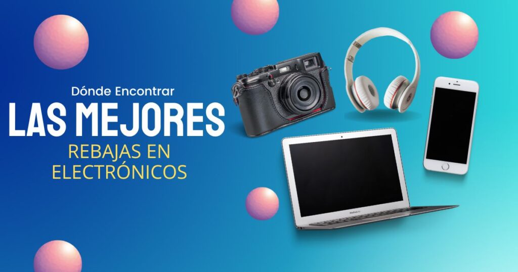 Mejores Rebajas en Electrónicos