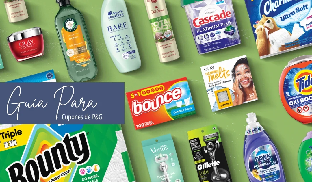 Cupones de P&G: Consigue Cupones Digitales e Imprimibles de P&G