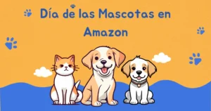 día de las mascotas en amazon