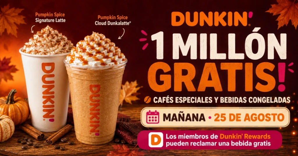 1 Millón de Cafés Especiales y Bebidas Heladas de Dunkin