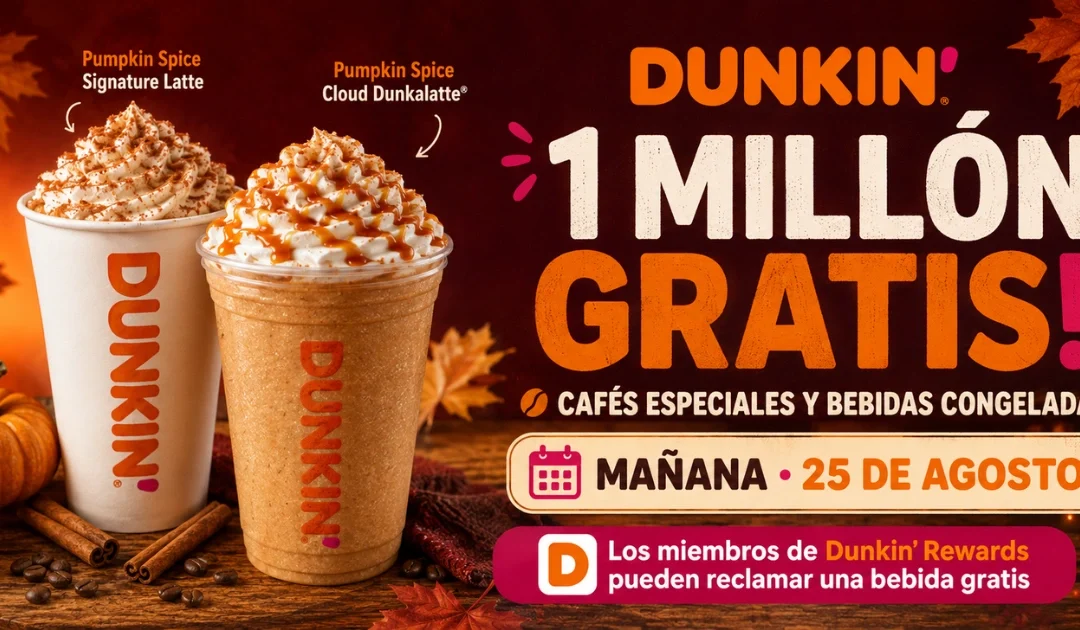 Ofertas de Dunkin’: Regalarán un Millón de Bebidas HOY + Próximas Promociones