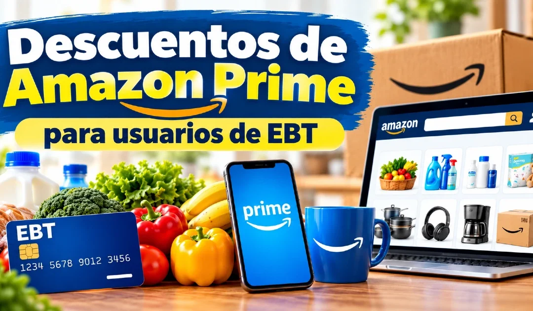 Usa tus Fondos Snap EBT en Amazon + 50% de Descuento en la Membresía Prime